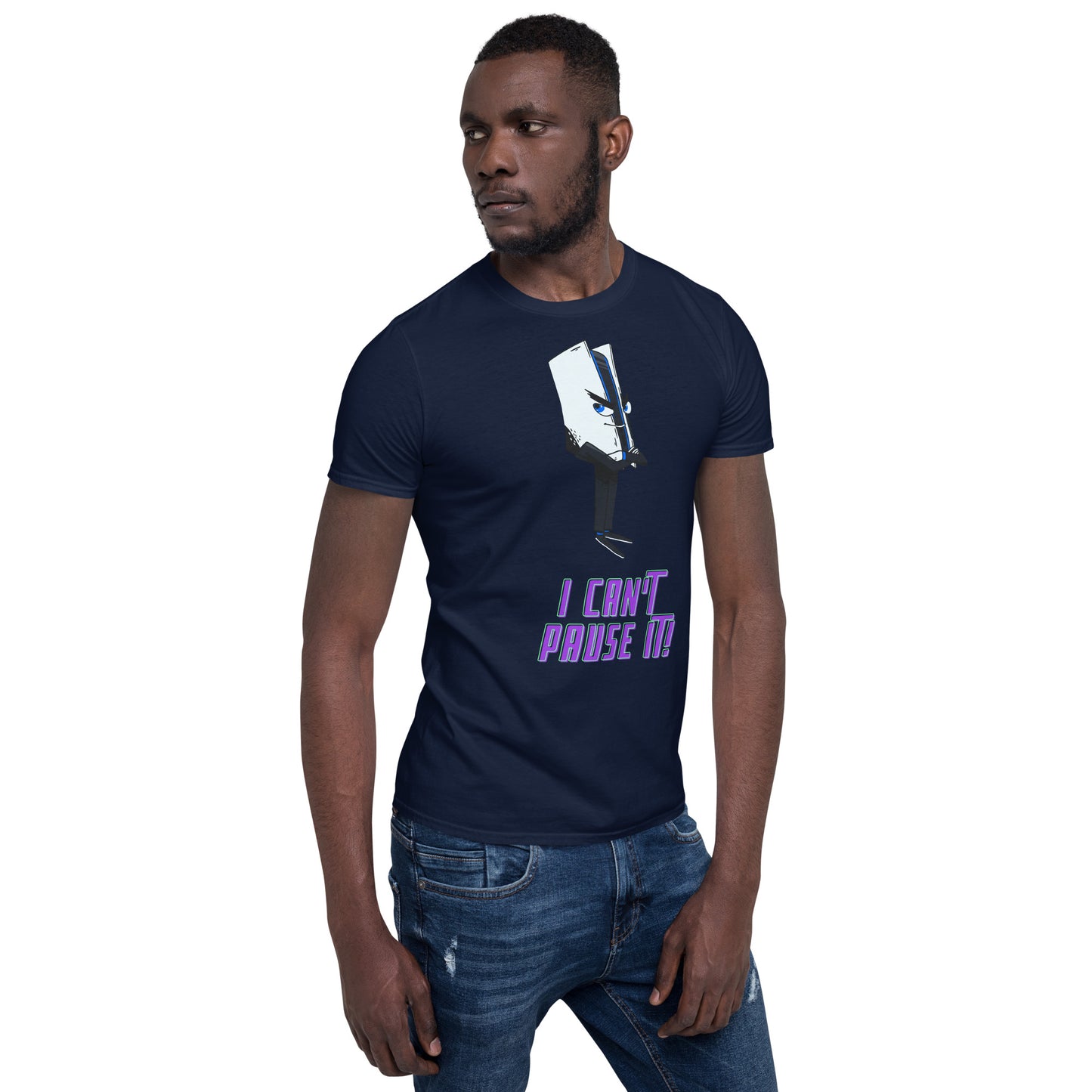 Short-Sleeve Unisex T-Shirt - I CAN'T PAUSE IT! - TheMerchHQ